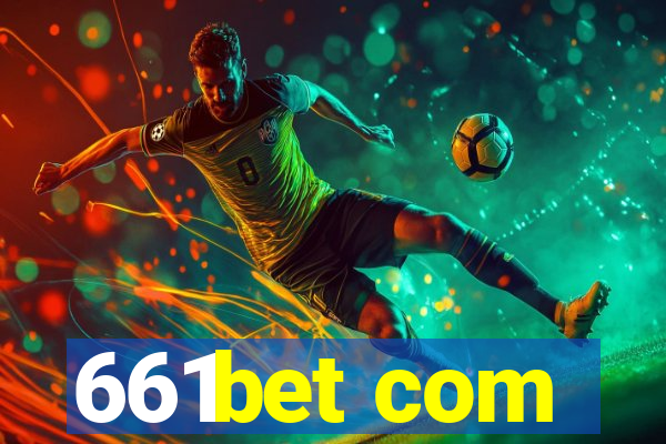 661bet com